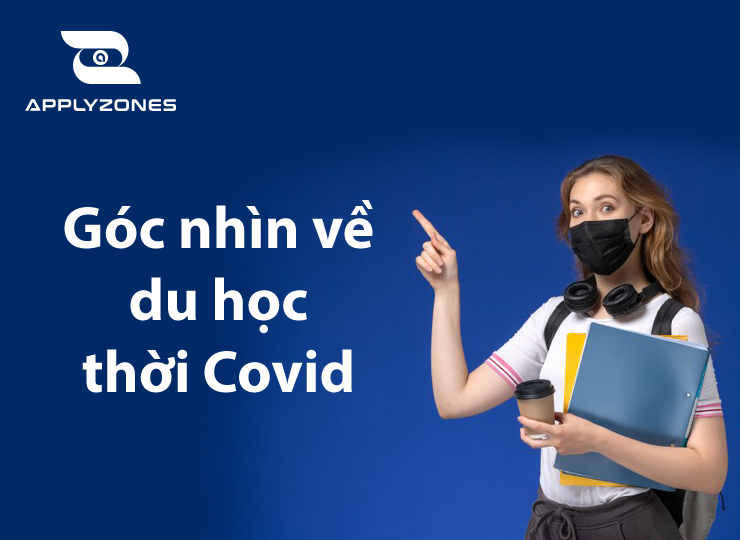 Góc nhìn về du học thời Covid